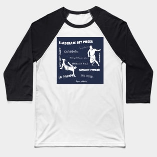 Trick Plays and Elaborate set pieces Baseball T-Shirt